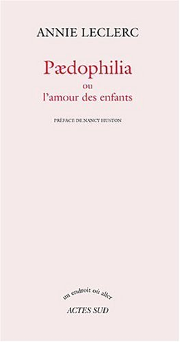 Paedophilia ou L'amour des enfants