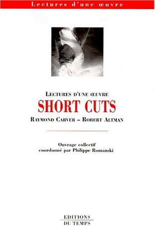 Short cuts : Raymond Carver, Robert Altman