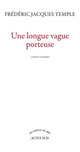 Une longue vague porteuse : carnet de bord