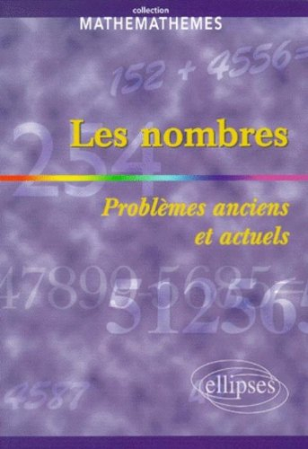 Les nombres : problèmes anciens et actuels