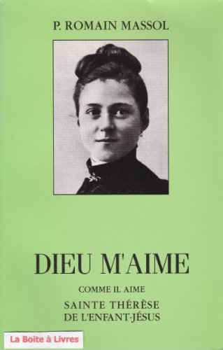 dieu m'aime comme il aime ste thérèse de l'enfant jésus.
