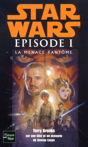 le cycle de star wars , épisode i : la menace fantôme