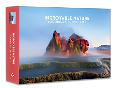 Incroyable nature : l'agenda-calendrier 2022
