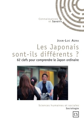 Les Japonais sont-ils différents ? : 62 clefs pour comprendre le Japon ordinaire