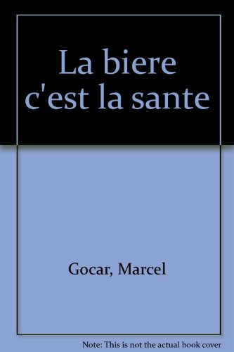 La Bière c'est la santé