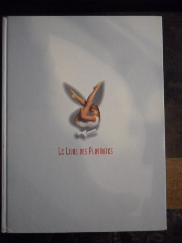 Le livre des playmates : cinq décennies de charme