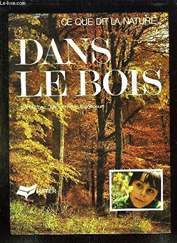 Ce que dit la nature... dans le bois