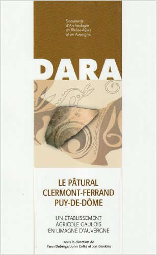 Le Pâtural, Clermont-Ferrand, Puy-de-Dôme : Un établissement agricole gaulois en Limagne d'Auvergne