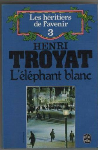Les Héritiers de l'avenir. Vol. 3. L'Eléphant blanc