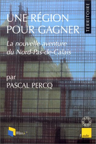 Une région pour gagner : la nouvelle aventure du Nord-Pas-de-Calais