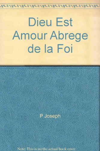 dieu est amour abrege de la foi