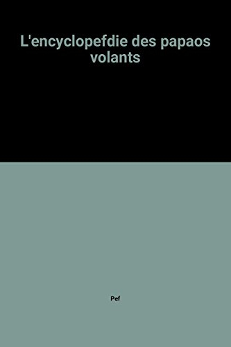 L'EncycloPefdie des papaos volants