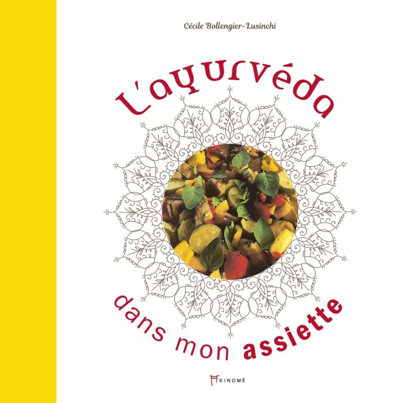 L'ayurvéda dans mon assiette