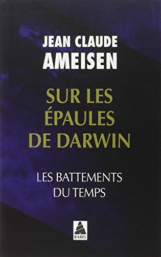 Sur les épaules de Darwin. Les battements du temps