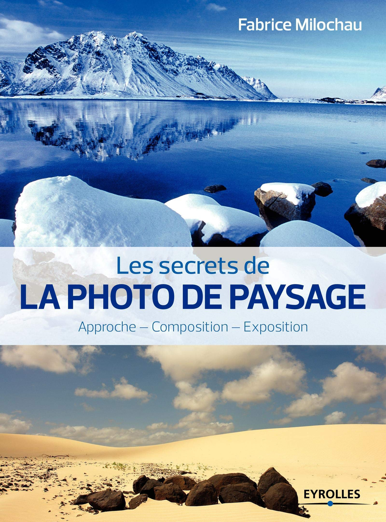 Les secrets de la photo de paysage : approche, composition, exposition
