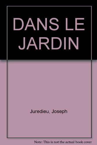 DANS LE JARDIN