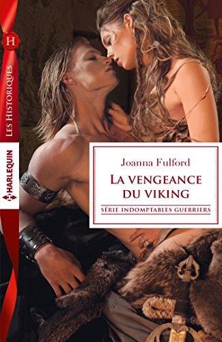 La vengeance du viking : indomptables guerriers