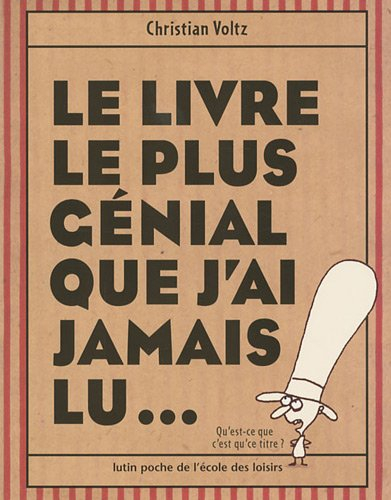 Le livre le plus génial que j'ai jamais lu...