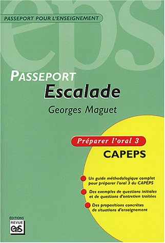 Escalade : Capes externe, épreuve d'admission orale 3, méthodologie et contenus : préparer l'oral 3,