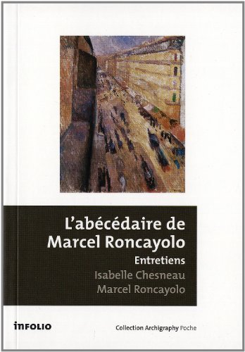 L'abécédaire de Marcel Roncayolo : entretiens