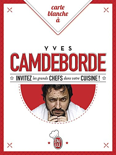 Carte blanche à Yves Camdeborde