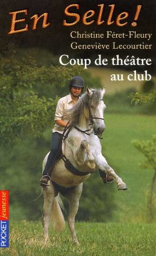 en selle, tome 3 : coup de théâtre au club