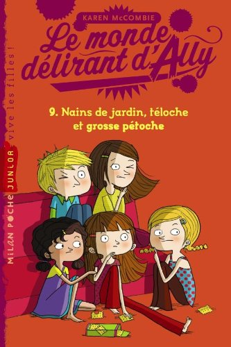 Le monde délirant d'Ally. Vol. 9. Nains de jardin, téloche et grosse pétoche