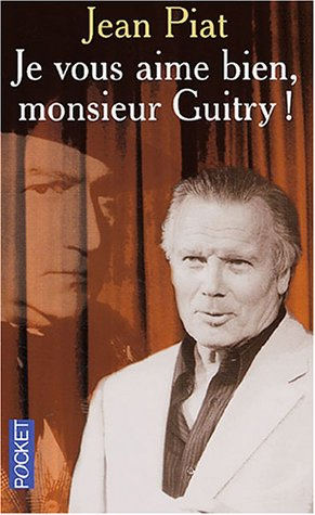 Je vous aime bien, monsieur Guitry !