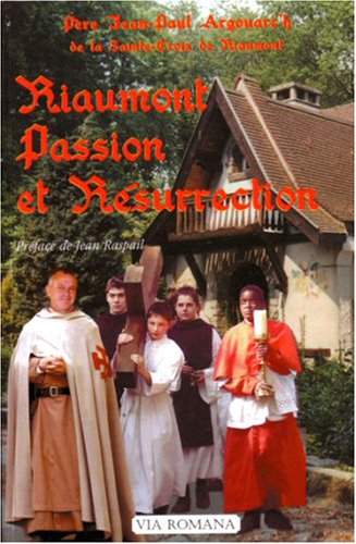 Riaumont, passion et résurrection