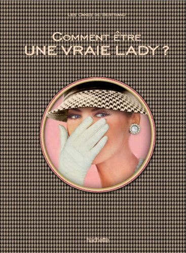 Comment être une vraie lady ?