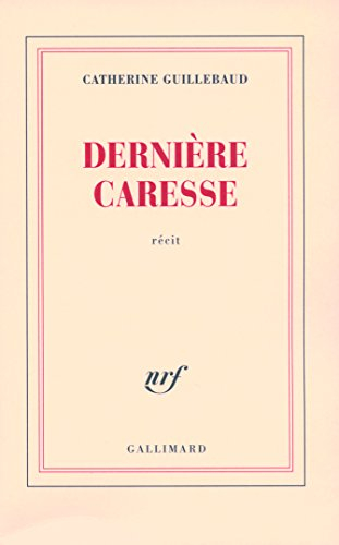 Dernière caresse : récit