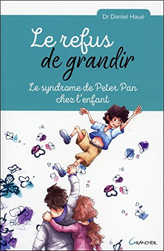 Le refus de grandir : le syndrome de Peter Pan chez l'enfant