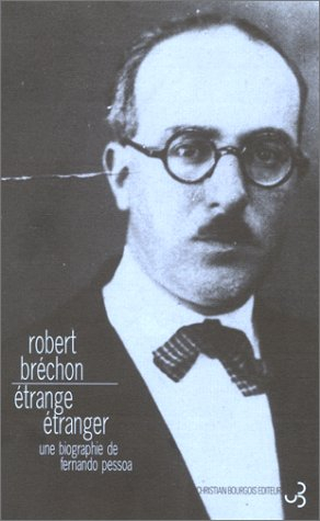 Etrange étranger : une biographie de Fernando Pessoa