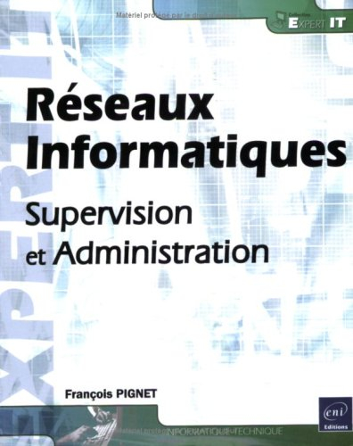 Réseaux informatiques : supervision et administration