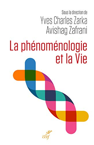 La phénoménologie et la vie