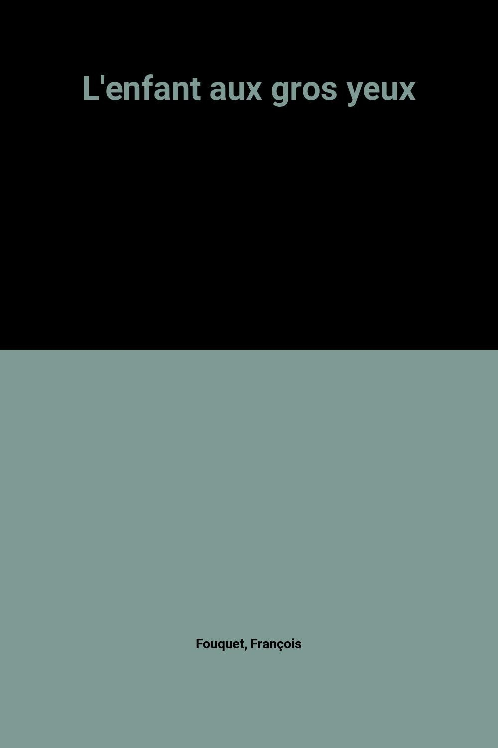 L'enfant aux gros yeux