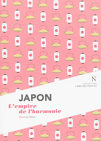 Japon : l'empire de l'harmonie