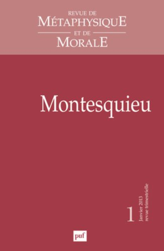 Revue de métaphysique et de morale, n° 1 (2013). Montesquieu