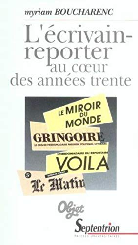 L'écrivain-reporter au coeur des années 30