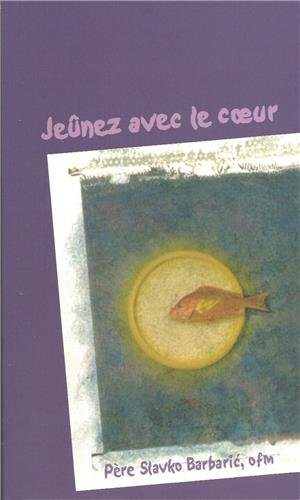 Jeûnez avec le coeur