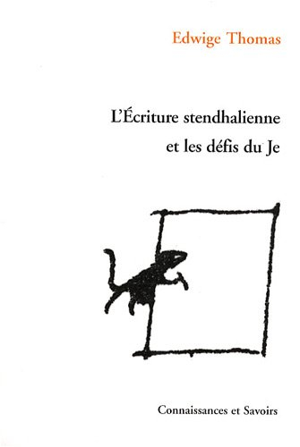 L'écriture stendhalienne et les défis du Je