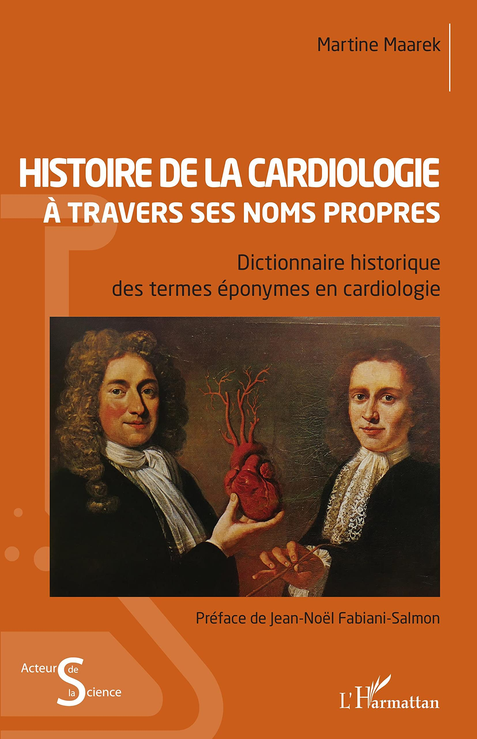 Histoire de la cardiologie à travers ses noms propres : dictionnaire historique des termes éponymes 