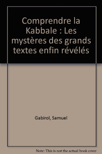 comprendre la kabbale : les mystères des grands textes enfin révélés