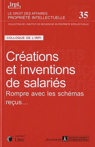 Créations et inventions de salariés : rompre avec les schémas reçus...