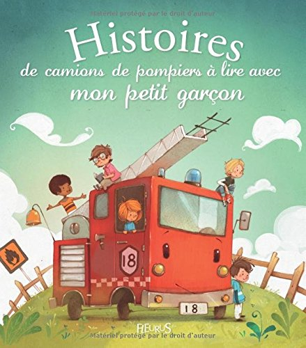 Histoires de camions de pompiers à lire avec mon petit garçon
