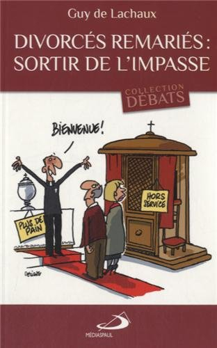 Divorcés remariés : sortir de l'impasse