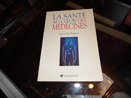 La Santé au coeur des médecines