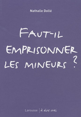 Faut-il emprisonner les mineurs ?