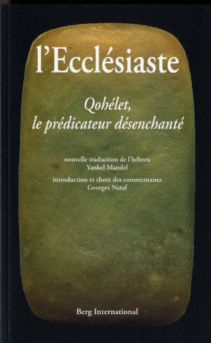 L'Ecclésiaste : Qohélet, le prédicateur désenchanté