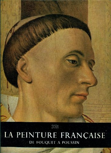 la peinture francaise de fouquet a poussin